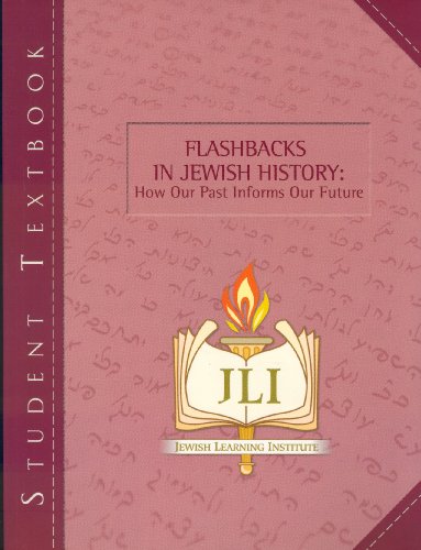 9781934463017: Flashbacks In Jewish History: How Our Past Informs Our Future [Taschenbuch] b...