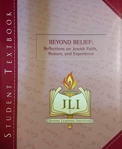 Stock image for Beyond Belief: Reflecttions on Jewish Faith, Reason, and Experience (Student Textbook) for sale by D&D Galleries - ABAA