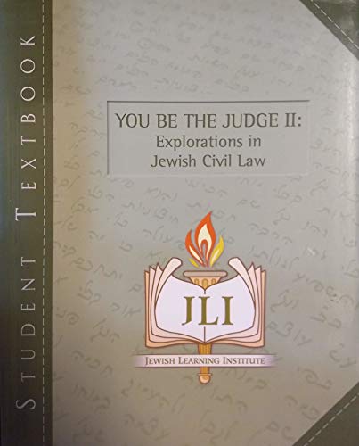 Beispielbild fr You Be the Judge II Exploration in Jewish Civil Law (Student Textbook, II) zum Verkauf von Better World Books