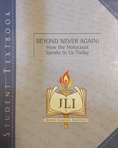 Stock image for Beyond Never Again: How the Holocaust Speaks to Us Today for sale by Bookmonger.Ltd