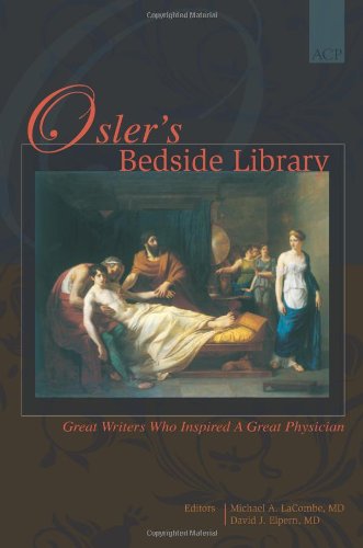 Stock image for Oslers Bedside Library: Great Writers Who Inspired a Great Physi for sale by Hawking Books