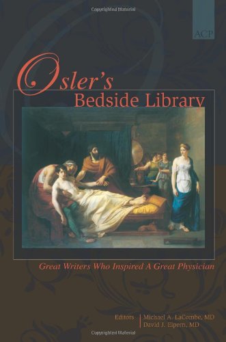 Stock image for Oslers Bedside Library: Great Writers Who Inspired a Great Physician for sale by Goodwill of Colorado