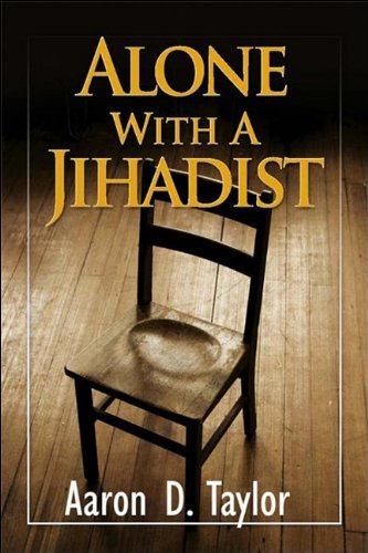 9781934466124: Alone With a Jihadist: A Biblical Response to Holy War