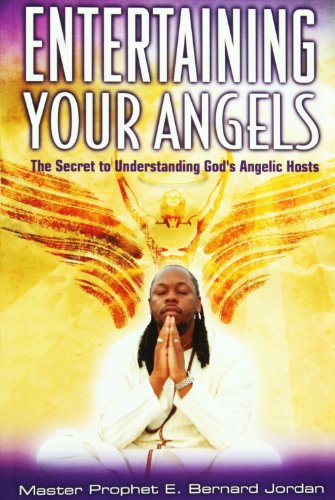Beispielbild fr Entertaining Your Angels: The Secret to Understanding God Angelic Hosts zum Verkauf von HPB-Diamond