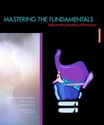 Stock image for Excellence In Singing: Mastering The Fundamentals: Body, Breath, Phonation, and Resonance for sale by A Team Books