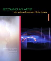 Stock image for Excellence In Singing: Becoming an Artist: Interpretation, Performance, and a Lifetime of Singing for sale by A Team Books