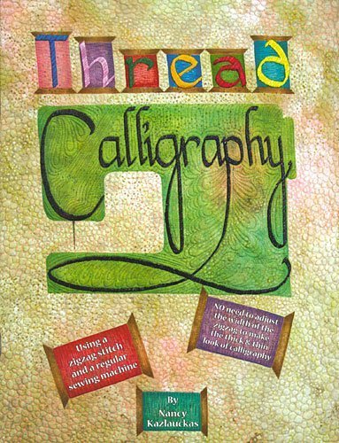 9781934478042: Thread Calligraphy: Using a Zigzag Stitch and a Regular Sewing Machine