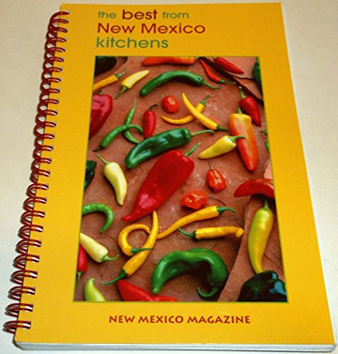 Beispielbild fr The Best From New Mexico Kitchens zum Verkauf von Wonder Book