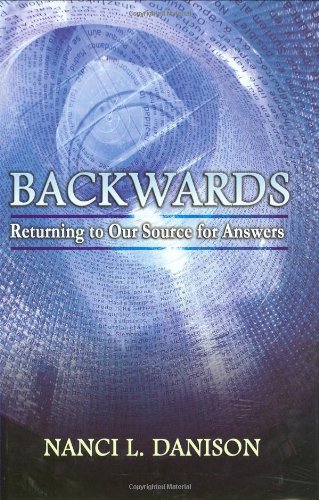 9781934482001: Backwards: Returning to Our Source for Answers