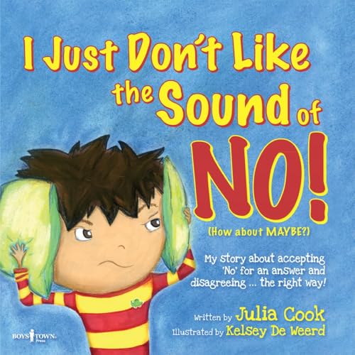 Beispielbild fr I Just Don't Like The Sound Of No!: My Story about Accepting 'No' for an Answer and Disagreeing . . . the Right Way! (Best Me I Can Be) zum Verkauf von WorldofBooks