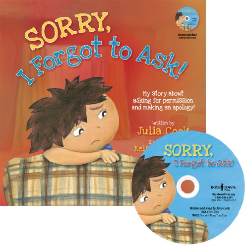 9781934490297: Sorry, I Forgot to Ask! Audio CD with Book: My Story About Asking for Permission and Making an Apology! (Best Me I Can Be)