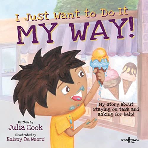 Imagen de archivo de I Just Want to Do It My Way! My Story about Staying on Task and Asking for Help a la venta por Red's Corner LLC