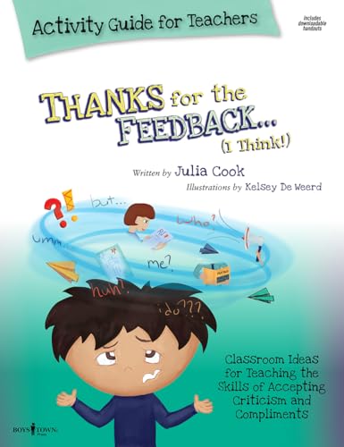 9781934490518: Thanks for the Feedback... I Think! Activity Guide for Teachers: Classroom Ideas for Teaching the Skills of Accepting Criticism and Compliments