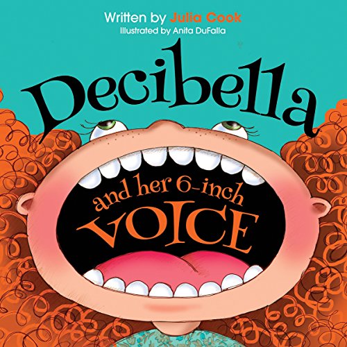 9781934490587: Decibella and Her 6 Inch Voice (Communicate With Confidence)
