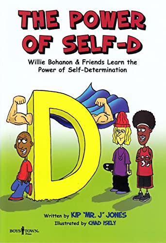 Stock image for The Power of Self-D: Willie Bohanon & Friends Learn the Power of Self-Determination (Urban Character Education) for sale by GF Books, Inc.