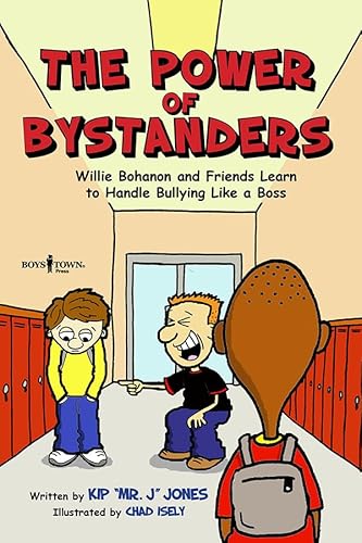 Stock image for The Power of Bystanders : Willie Bohanon and Friends Learn to Handle Bullying Like a Boss for sale by Better World Books