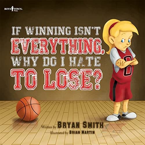 9781934490853: If Winning Isn't Everything, Why Do I Hate to Lose?