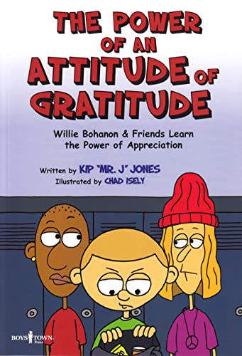 Stock image for The Power of An Attitude of Gratitude: Willie Bohanon & Friends Learn the Power of Appreciation (Urban Character Education) for sale by GF Books, Inc.