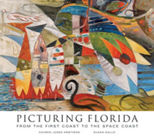 Imagen de archivo de Picturing Florida : From the First Coast to the Space Coast a la venta por Better World Books