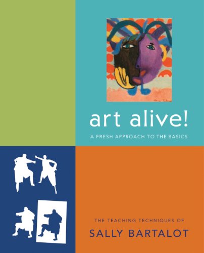 9781934491201: ART ALIVE!: A Fresh Approach to the Basics, the Teaching Techniques of Sally Bartalot
