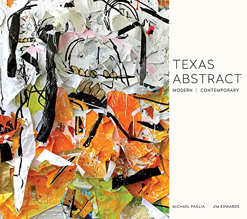 Stock image for Texas Abstract : Modern, Contemporary for sale by Brazos Bend Books