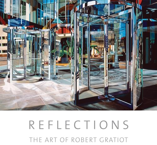 Stock image for Reflections: The Art of Robert Gratiot for sale by ThriftBooks-Atlanta