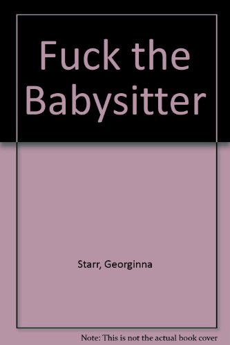 Beispielbild fr Fuck the Babysitter zum Verkauf von Books From California