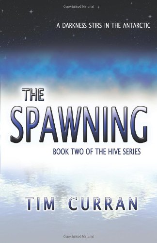 Stock image for The Spawning: Book Two of The Hive Series for sale by Ergodebooks