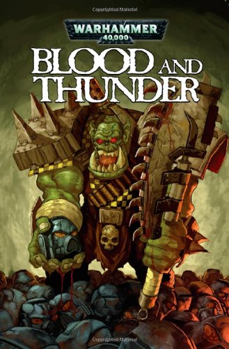 9781934506318: Warhammer 40,000: Blood & Thunder