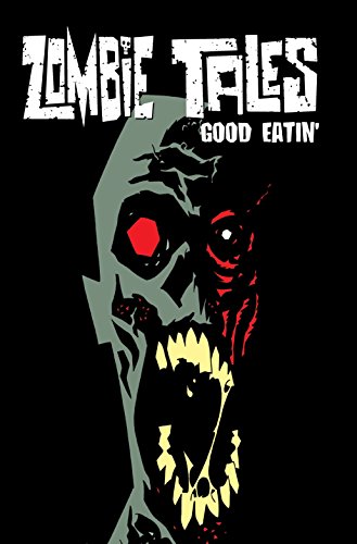 Beispielbild fr Zombie Tales Vol. 3: Good Eatin' zum Verkauf von Your Online Bookstore