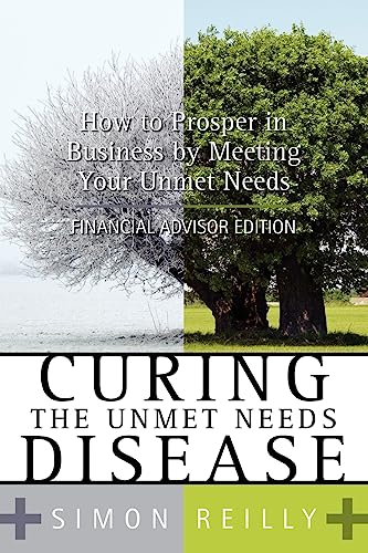 Beispielbild fr Curing the Unmet Needs Disease zum Verkauf von Better World Books