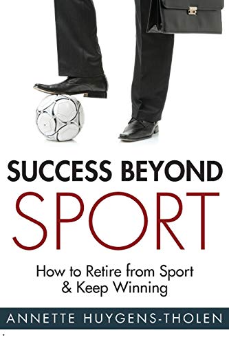 Beispielbild fr Success Beyond Sport: How to retire from sport and still keep winning zum Verkauf von Books From California