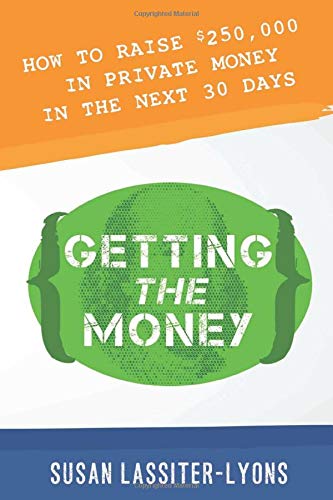 9781934509777: Getting the Money: The Simple System for Getting Private Money for Your Real Estate Deals