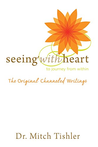 Imagen de archivo de Seeing With Heart: To Journey From Within: The Original Channeled Writings (Seeing With Heart Series) a la venta por SecondSale