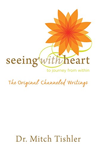 Stock image for Seeing With Heart: To Journey From Within: The Original Channeled Writings (Seeing With Heart Series) for sale by SecondSale