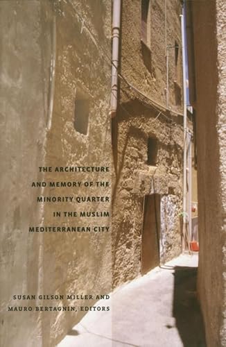 Imagen de archivo de The Architecture and Memory of the Minority Quarter in the Muslim Mediterranean City a la venta por Blackwell's