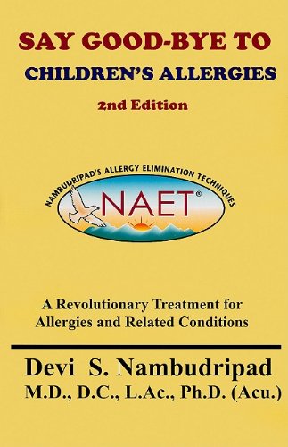9781934523001: Say Good-Bye to Children's Allergies: A Revolutionary Treatment for Allergies and Related Conditions