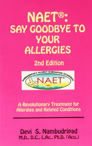 Stock image for Naet: Say Goodbye to Your Allergies 2nd Addition for sale by KuleliBooks