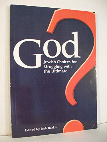 Beispielbild fr God: Jewish Choices for Struggling With the Ultimate zum Verkauf von SecondSale