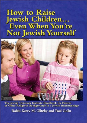 Beispielbild fr How to Raise Jewish Children Even When You're Not Jewish Yourself zum Verkauf von ThriftBooks-Dallas
