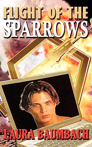 Flight of the Sparrows (9781934531105) by Baumbach, Laura