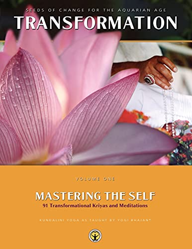 Beispielbild fr Mastering the Self: Seeds of Change for the Aquarian Age: 91 Transformational Kriyas and Meditations (Transformation Vol 1) (English and Multilingual Edition) zum Verkauf von Books Unplugged