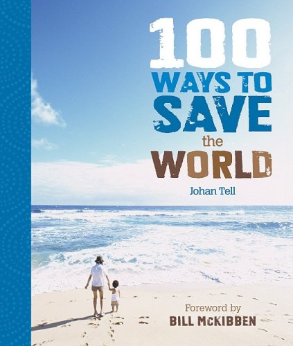 Beispielbild fr 100 Ways to Save the World zum Verkauf von Better World Books: West