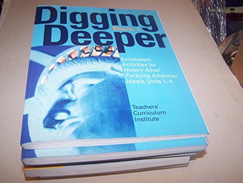 Beispielbild fr Digging Deeper Book 1 (Enrichment Activities for History Alive! Pursuing American Ideals, Units 1-4) zum Verkauf von SecondSale