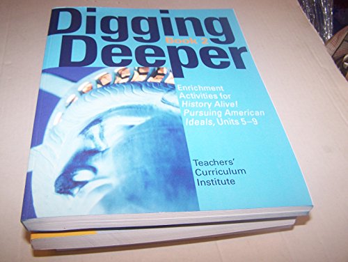 Beispielbild fr Digging Deeper Book 2 (History Alive! Pursuing American Ideals, Units 5-9) zum Verkauf von ThriftBooks-Atlanta