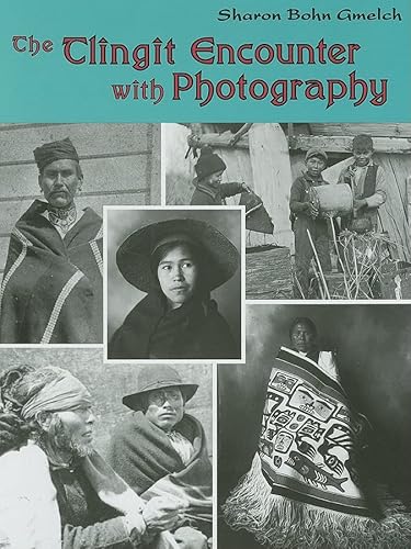 Beispielbild fr The Tlingit Encounter with Photography zum Verkauf von HPB-Ruby