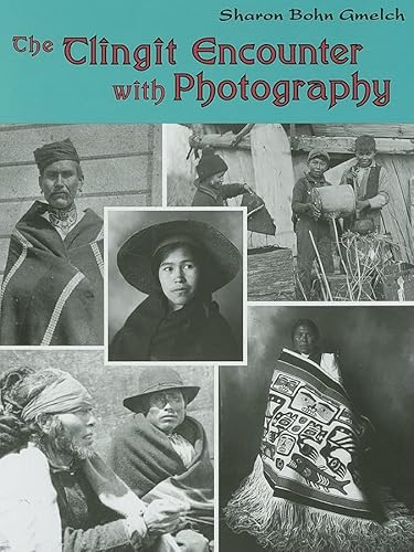 Stock image for The Tlingit Encounter with Photography for sale by Front Cover Books