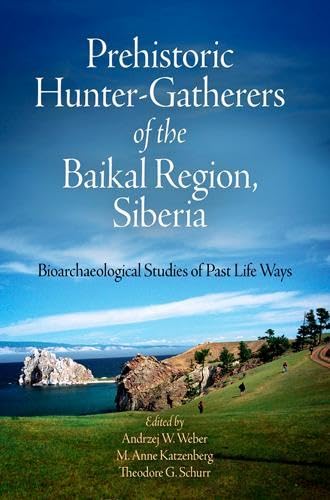 9781934536117: Prehistoric Hunter-Gatherers of the Baikal Region, Siberia: Bioarchaeological Studies of Past Life Ways