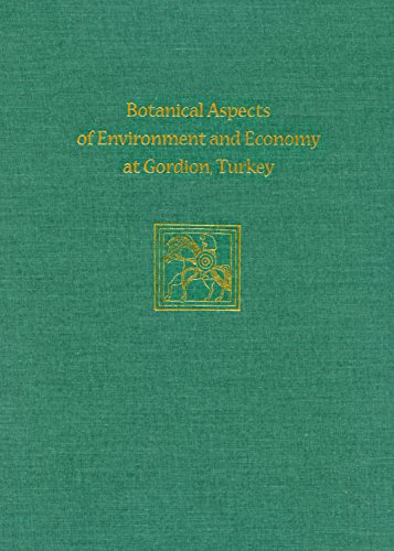 Imagen de archivo de Botanical Aspects of Environment and Economy at Gordion, Turkey a la venta por ThriftBooks-Atlanta