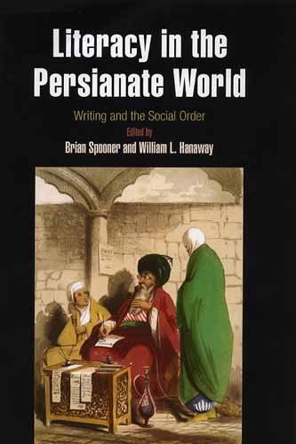 Stock image for Literacy in the Persianate World: Writing and the Social Order for sale by Zoom Books Company